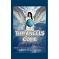 Thy Angels Come: Book One - Paperback
