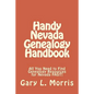 Handy Nevada Genealogy Handbook: All You Need to Find Genealogy Resources for Nevada FAST! - Paperback