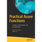 Practical Azure Functions: A Guide to Web, Mobile, and Iot Applications - Paperback