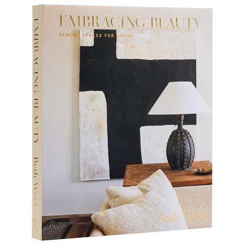 Embracing Beauty: Serene Spaces for Living - Hardcover