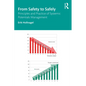 From Safety to Safely: Principles and Practice of Systemic Potentials Management - Paperback