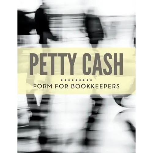 Petty Cash Form for Bookkeepers - Paperback