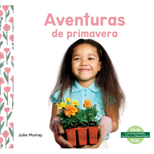 Aventuras de Primavera (Spring Adventures) - Library Binding