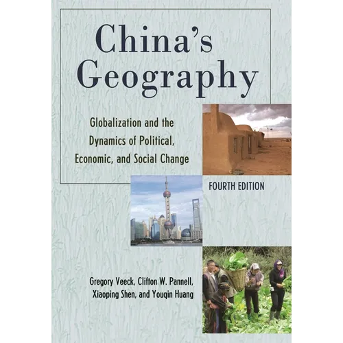 China's Geography: Globalization and the Dynamics of Political, Economic, and Social Change - Paperback