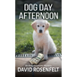 Dog Day Afternoon - Library Binding