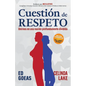 Cuesti de Respeto: Unirnos En Una Naci Profundamente Dividida - Paperback