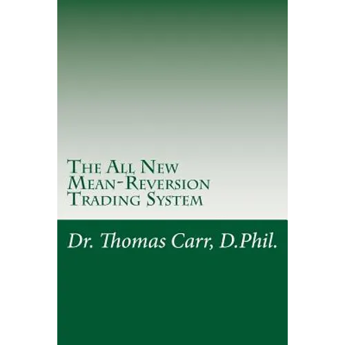 The All New Mean-Reversion Trading System: Dr. Stoxx's Most Profitable Trading System! - Paperback