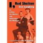 I, Red Skelton: Exit Laughing... Or, a Man, His Movies, and Sometimes His Monkeys - Paperback