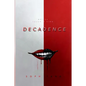 Decadence - Paperback