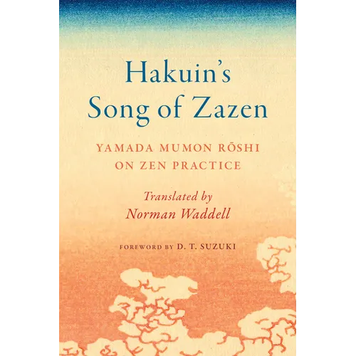 Hakuin's Song of Zazen: Yamada Mumon Roshi on Zen Practice - Paperback