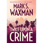 Twice Upon a Crime - Hardcover