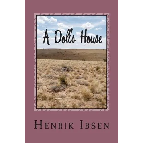 A Doll's House: Three ACT Play - Paperback