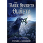 The Dark Secrets of Oliveto - Paperback