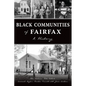 Black Communities of Fairfax: A History - Paperback