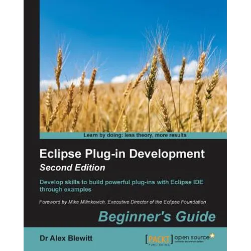 Eclipse Plug-in Development Beginner's Guide - Second Edition - Paperback
