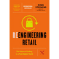 Reengineering Retail: The Future of Selling in a Post-Digital World - Hardcover