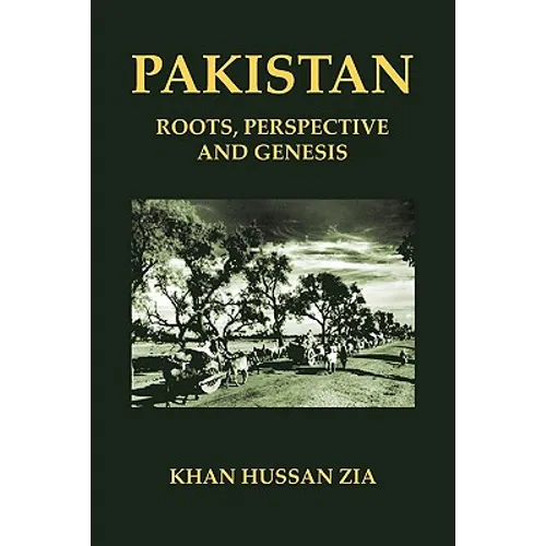 Pakistan: Roots, Perspective and Genesis - Paperback