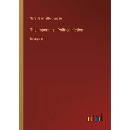 The Imperialist; Political fiction: in large print - Paperback