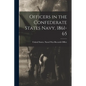 Officers in the Confederate States Navy, 1861-65 - Paperback
