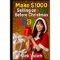 Make $1000 Selling on eBay Before Christmas - Paperback