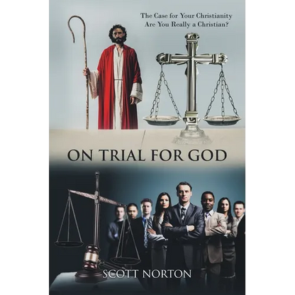 On Trial for God: The Case for Your Christianity: Are You Really a Christian? - Paperback