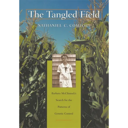 The Tangled Field: Barbara McClintock's Search for the Patterns of Genetic Control - Paperback