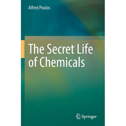 The Secret Life of Chemicals - Paperback