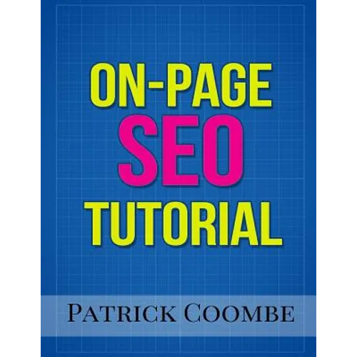 An On-Page SEO Tutorial - Paperback