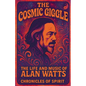 The Cosmic Giggle: The Life and Music of Alan Watts - Paperback