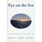 Eye on the Sea: Reflections on the Boating Life - Hardcover