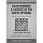 Catastrophes & Tactics in the Chess Opening - Volume 9: Caro-Kann & French - Large Print Edition: Winning in 15 Moves or Less: Chess Tactics, Brillian - Paperback