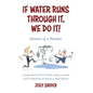 If Water Runs Through It, We Do it!: Adventures of a Service Plumber from Apprentice to Seven-Figure Business Owner - Paperback