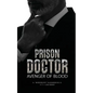 Prison Doctor: Avenger of Blood - Paperback
