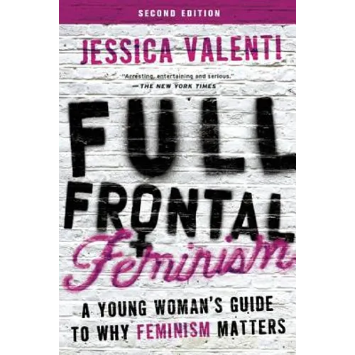 Full Frontal Feminism - Paperback