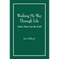 Working My Way Through Life: Tales That Can Be Told - Paperback