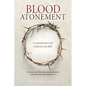 Blood Atonement: A comprehensive look at blood in the Bible - Paperback