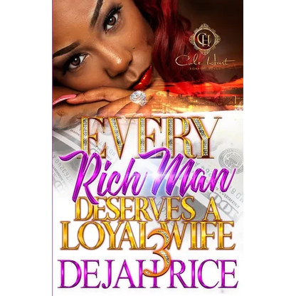 Every Rich Man Deserves A Loyal Wife 3: The Finale - Paperback