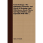 Farm Drainage: The Principles, Processes, And Effects Of Draining Land With Stones, Wood, Plows, And Open Ditches, And Especially With Tiles ... - Paperback