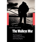 The Walleye War: The Struggle for Ojibwe Spearfishing and Treaty Rights - Paperback