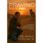 Praying Not To Prey - Paperback