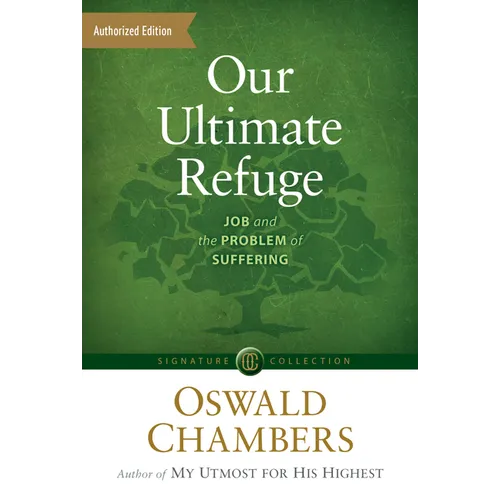 Our Ultimate Refuge: Job and the Problem of Suffering - Paperback