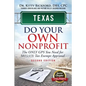 Texas Do Your Own Nonprofit: The Only GPS You Need For 501c3 Tax Exempt Approval - Paperback