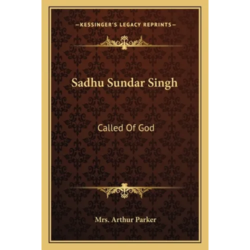 Sadhu Sundar Singh: Called of God - Paperback