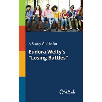 A Study Guide for Eudora Welty's "Losing Battles" - Paperback