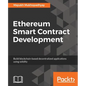 Ethereum Smart Contract Development: Build blockchain-based decentralized applications using solidity - Paperback