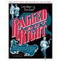 Ragged But Right: Black Traveling Shows, Coon Songs, and the Dark Pathway to Blues and Jazz - Paperback