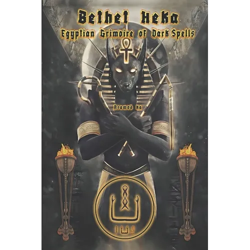 Bethet Heka- Egyptian Grimoire of Dark Spells - Paperback