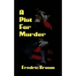 A Plot for Murder - Hardcover