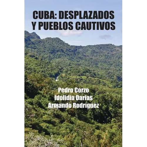 Cuba: Desplazados y pueblos cautivos - Paperback