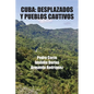 Cuba: Desplazados y pueblos cautivos - Paperback